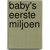 Baby's eerste miljoen by Harm van Wijk