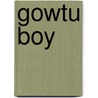 Gowtu Boy door Rosanda Apai-Courtar