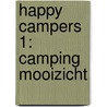 Happy Campers 1: Camping Mooizicht by Veerle Swinnen