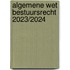 Algemene wet bestuursrecht 2023/2024