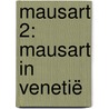 Mausart 2: Mausart in Venetië door Thierry Joor
