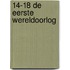 14-18 De Eerste Wereldoorlog