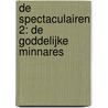 De Spectaculairen 2: De goddelijke minnares door Regis Hautiere