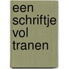 Een schriftje vol tranen door Elle Werners