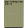 Projectmanagement in beeld by Marco Derksen