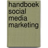 Handboek Social media marketing door Patrick Petersen