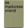 De Madurese vriend door Kees Ruys