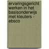 Ervaringsgericht werken in het basisonderwijs met kleuters - EBSCO door Ferre Laevers