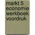 Markt 5 Economie Werkboek Voordruk