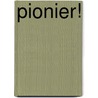 Pionier! door Arjan Polhuijs