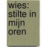 Wies: Stilte in mijn oren door Kato De Vos (illustrator) 