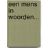 Een mens in woorden...