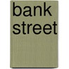 Bank Street by Meg Howrey