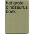 Het Grote Dinosaurus Boek