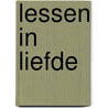 Lessen in liefde by Remco Campert