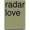 Radar Love door Patrick Orriëns