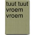 Tuut tuut vroem vroem