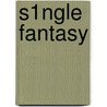 S1ngle Fantasy door Peter de Wit