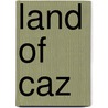 Land of Caz door Emy Claessens