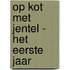 Op kot met Jentel - Het eerste jaar