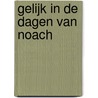Gelijk in de dagen van Noach by Ds. D.E. van de Kieft