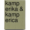 Kamp Erika & kamp Erica door Wim Grootenhuis