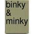 Binky & Minky