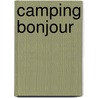 Camping Bonjour door Roos Bonnier 