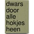 Dwars door alle hokjes heen