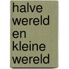Halve wereld en kleine wereld door Raya Schaduwjaagster