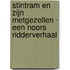 STINTRAM EN ZIJN METGEZELLEN - EEN NOORS RIDDERVERHAAL