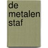De metalen staf