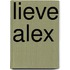 Lieve Alex