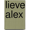 Lieve Alex by Jaap de Jonge