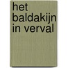 Het Baldakijn in verval door R. Lanswyer