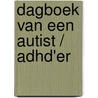 Dagboek van een Autist / ADHD'er by Alias Auti