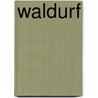 Waldurf door Maritgen Matter