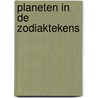 Planeten in de Zodiaktekens by Johan Ligteneigen