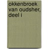 Okkenbroek van Oudsher, deel I door Henk Sepers