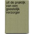 Uit de praktijk van een geestelijk verzorger