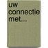 Uw Connectie met...
