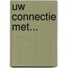 Uw Connectie met... door H.M. Radix
