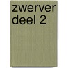 Zwerver deel 2 door Piet Kesssels
