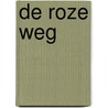 De Roze Weg by Anjelica Faerber