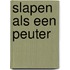 Slapen als een peuter