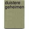 Duistere Geheimen by Sabina Stepanovic