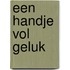 Een handje vol geluk