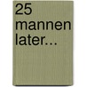 25 mannen later... door Mirjam Van Raalte