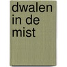 Dwalen in de mist door Jack Mulder