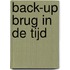 BACK-UP Brug in de tijd